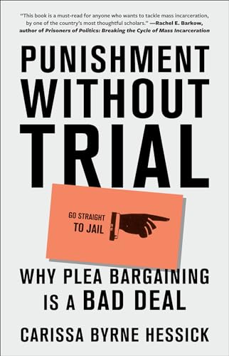 Stock image for Punishment Without Trial : Why Plea Bargaining Is a Bad Deal for sale by Better World Books