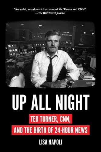 Stock image for Up All Night: Ted Turner, CNN, and the Birth of 24-Hour News for sale by Off The Shelf