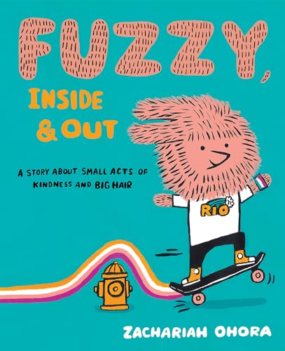 Beispielbild fr Fuzzy, Inside and Out : A Story about Small Acts of Kindness and Big Hair zum Verkauf von Better World Books