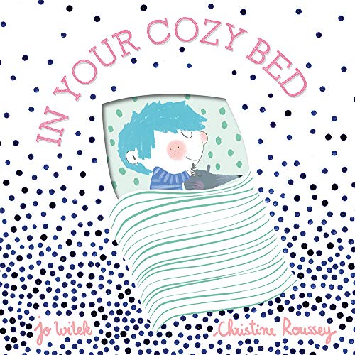 9781419751950: In Your Cozy Bed: A Board Book