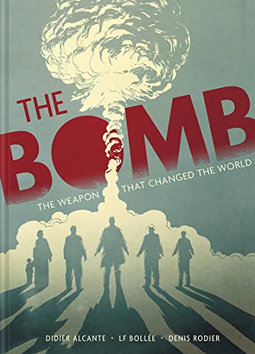 Stock image for The Bomb: The Weapon That Changed the World for sale by BooksRun
