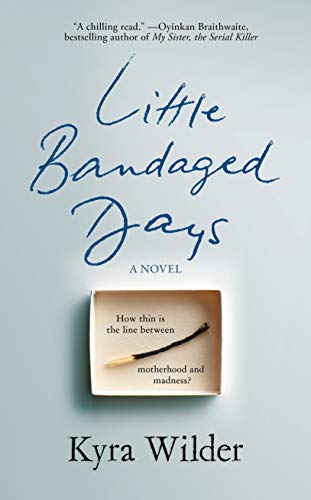 Stock image for Little Bandaged Days: A Novel for sale by Bookmonger.Ltd