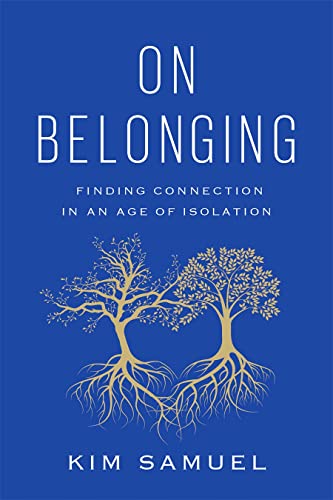 Imagen de archivo de On Belonging: Finding Connection in an Age of Isolation a la venta por ThriftBooks-Dallas