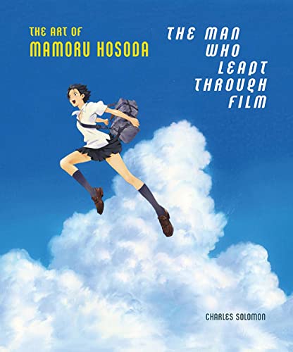 Beispielbild fr The Man Who Leapt Through Film: The Art of Mamoru Hosoda zum Verkauf von HPB-Emerald