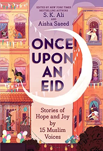 Stock image for Once Upon an Eid: Stories of Hope and Joy by 15 Muslim Voices for sale by ThriftBooks-Dallas