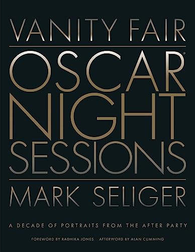 Stock image for Vanity Fair: Oscar Night Sessions: A Decade of Portraits From the After-Party for sale by BookOutlet