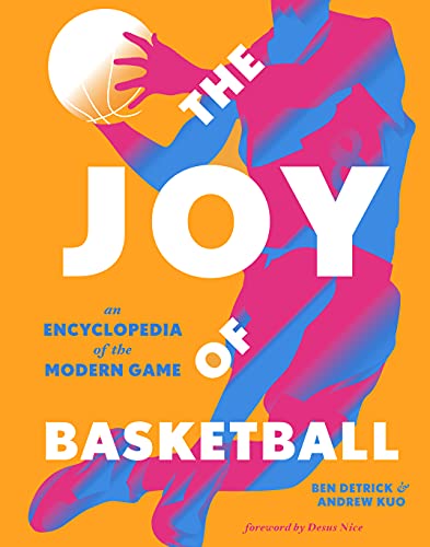 Stock image for The Joy of Basketball: An Encyclopedia of the Modern Game for sale by ThriftBooks-Dallas