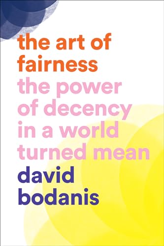 Imagen de archivo de Art of Fairness: The Power of Decency in a World Turned Mean a la venta por Bookmonger.Ltd
