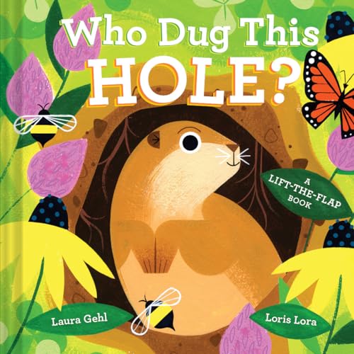 Imagen de archivo de Who Dug This Hole?: A Lift-the-Flap Book a la venta por BookOutlet