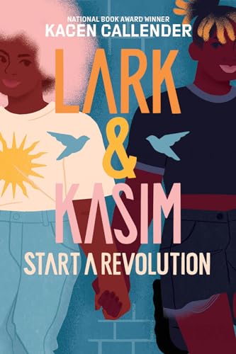 Beispielbild fr Lark and Kasim Start a Revolution : A Novel zum Verkauf von Better World Books