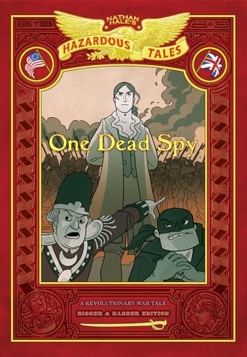 Beispielbild fr One Dead Spy: Bigger and Badder Edition (Nathan Hale's Hazardous Tales #1) : A Revolutionary War Tale zum Verkauf von Better World Books
