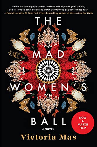 Stock image for The Mad Women's Ball: A Novel for sale by Decluttr