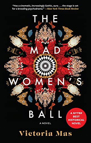 Stock image for The Mad Women's Ball: A Novel for sale by Half Price Books Inc.