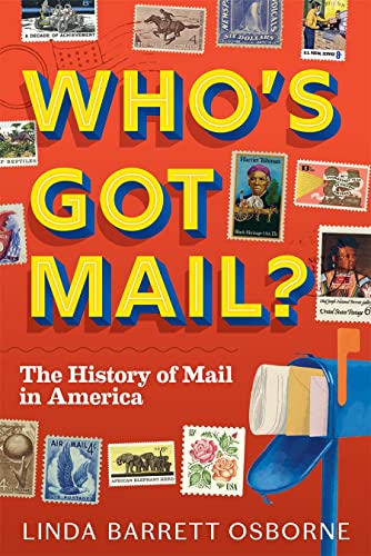 Beispielbild fr Who's Got Mail?: The History of Mail in America zum Verkauf von HPB-Ruby