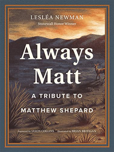 Stock image for Always Matt: A Tribute to Matthew Shepard for sale by Goodwill of Colorado