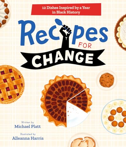 Stock image for Recipes for Change: 12 Dishes Inspired by a Year in Black History for sale by Revaluation Books