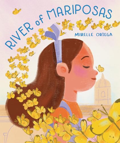 Stock image for River of Mariposas: A Picture Book for sale by ThriftBooks-Dallas