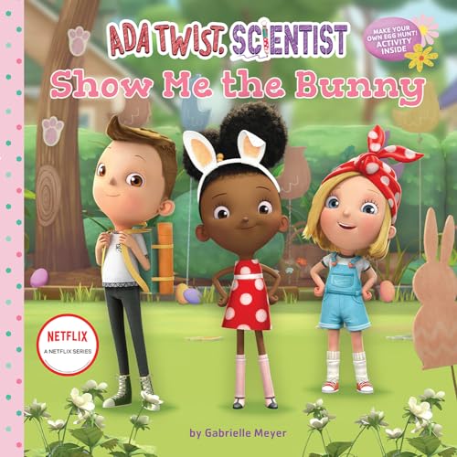 9781419760792: Ada Twist, Scientist: Show Me the Bunny: A Picture Book (The Questioneers)