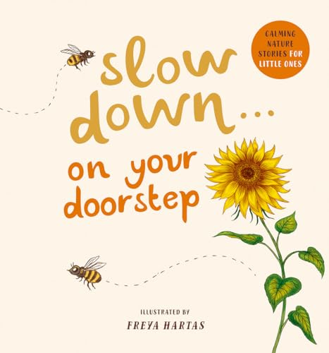 Imagen de archivo de Slow Down . . . on Your Doorstep: Calming Nature Stories for Little Ones a la venta por ZBK Books