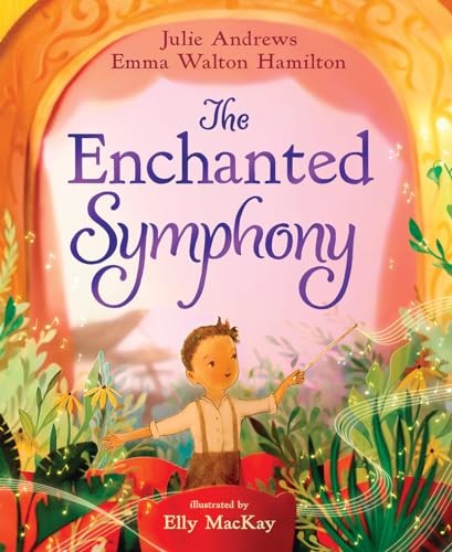 Stock image for The Enchanted Symphony: A Picture Book for sale by GF Books, Inc.