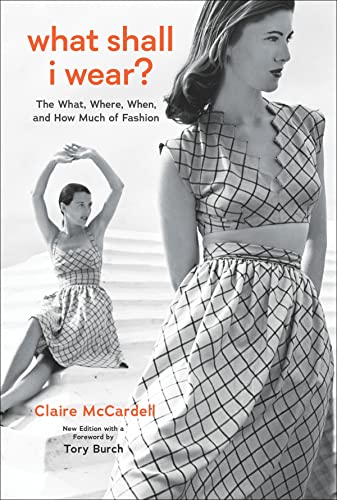 Stock image for What Shall I Wear?: The What, Where, When, and How Much of Fashion for sale by Revaluation Books