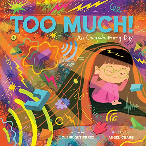 Beispielbild fr Too Much!: An Overwhelming Day zum Verkauf von Books Unplugged