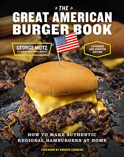Imagen de archivo de The Great American Burger Book (Expanded and Updated Edition): How to Make Authentic Regional Hamburgers at Home a la venta por HPB-Emerald