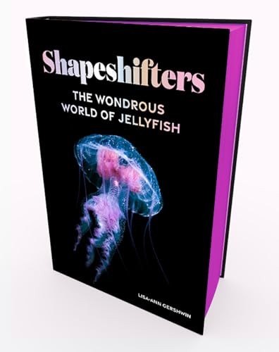 Imagen de archivo de Shapeshifters: The Wondrous World of Jellyfish a la venta por Magers and Quinn Booksellers