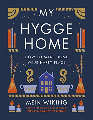 Beispielbild fr My Hygge Home: How to Make Home Your Happy Place zum Verkauf von Book Deals