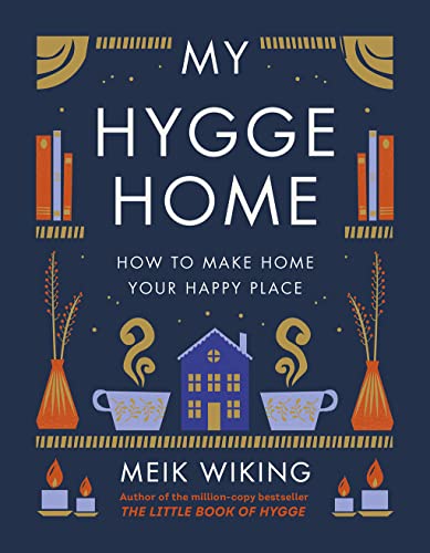 Stock image for My Hygge Home: How to Make Home Your Happy Place for sale by Dream Books Co.