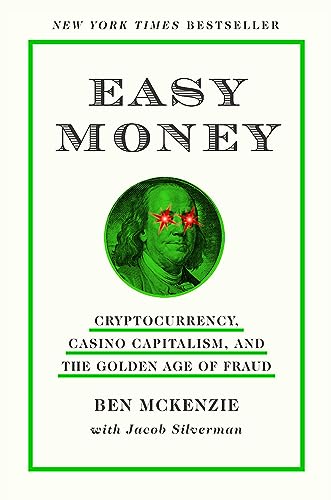 Beispielbild fr Easy Money : Cryptocurrency, Casino Capitalism, and the Golden Age of Fraud zum Verkauf von Better World Books