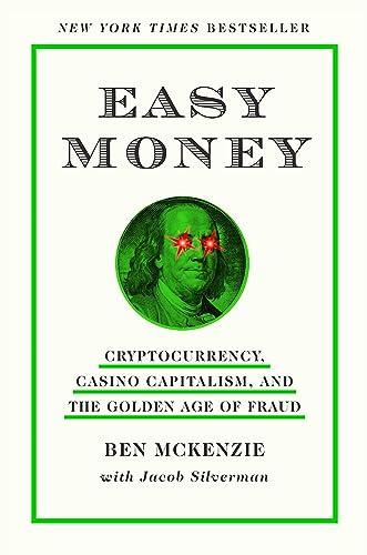 Stock image for Easy Money: Cryptocurrency, Casino Capitalism, and the Golden Age of Fraud for sale by Goodbookscafe