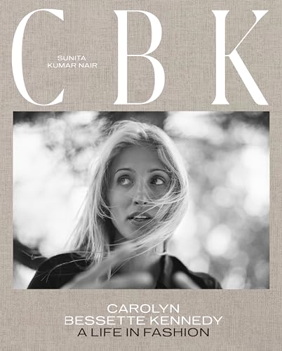 Beispielbild fr CBK: Carolyn Bessette Kennedy: A Life in Fashion zum Verkauf von GF Books, Inc.