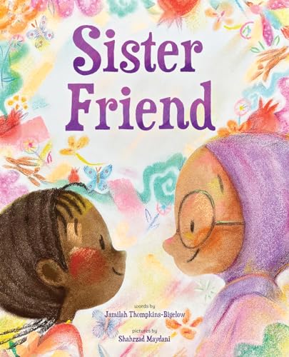 Beispielbild fr Sister Friend: A Picture Book zum Verkauf von Half Price Books Inc.