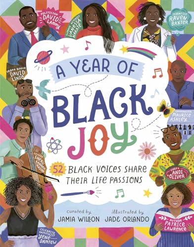 Imagen de archivo de A Year of Black Joy: 52 Black Voices Share Their Life Passions a la venta por Once Upon A Time Books