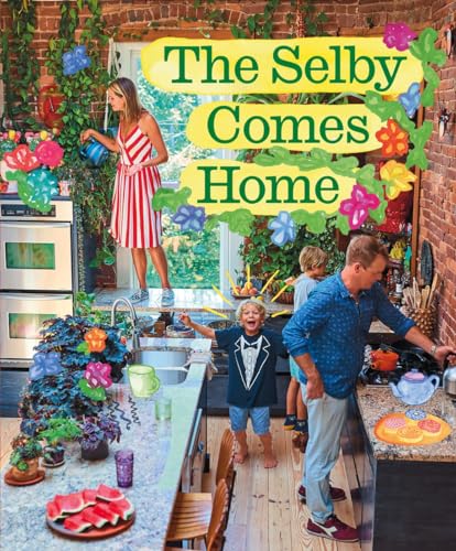 9781419769023: The Selby Comes Home: An Interior Design Book for Creative Families