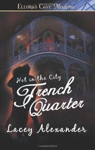 Stock image for Hot in the City - French Quarter (Ellora's Cave Presents, Hot In The City) for sale by Wonder Book