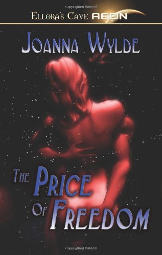 The Price of Freedom (Saurellian Federation) (9781419950209) by Joanna Wylde