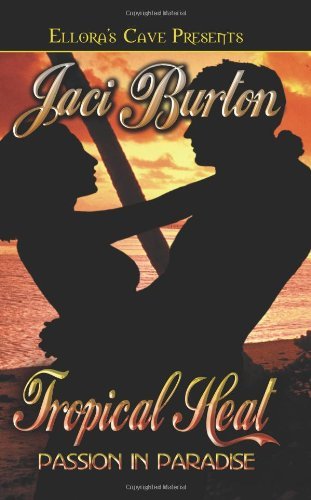 Passion in Paradise: Tropical Heat (Books 2 & 3) (9781419950445) by Jaci Burton