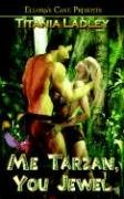 Me Tarzan, You Jewel (9781419952258) by Ladley, Titania
