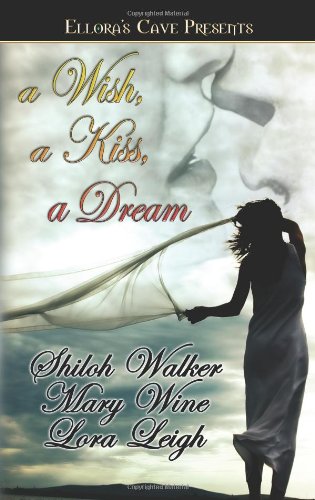 Beispielbild fr A Wish a Kiss a Dream (Anthology) (Includes Leigh's Cowboy #2 and Wine's Dream #3) zum Verkauf von Books of the Smoky Mountains