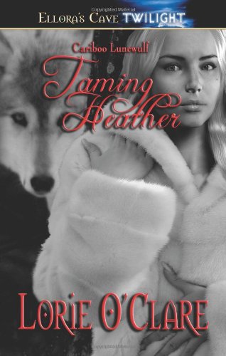 Imagen de archivo de Cariboo Lunewulf: Taming Heather (Book 1) a la venta por Half Price Books Inc.