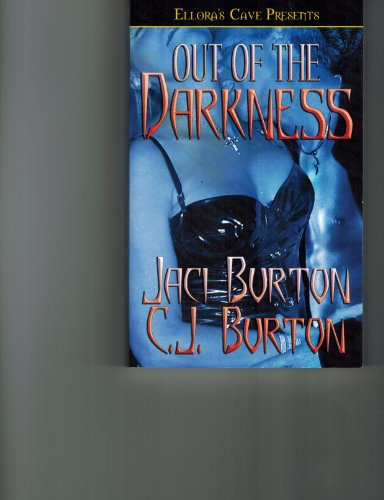 Out of the Darkness (9781419954184) by Jaci Burton; C. J. Burton