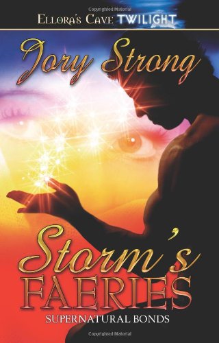 Stock image for Supernatural Bonds: Storm's Faeries for sale by HPB-Ruby