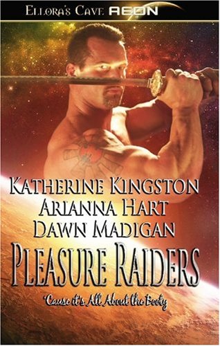 Pleasure Raiders (9781419954474) by Katherine Kingston; Arianna Hart; Dawn Madigan
