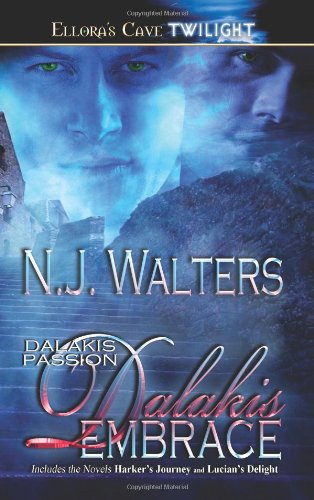 Dalakis Passion: Dalakis Embrace (Books 1 and 2) (Ellora's Cave Presents) (9781419954924) by N. J. Walters