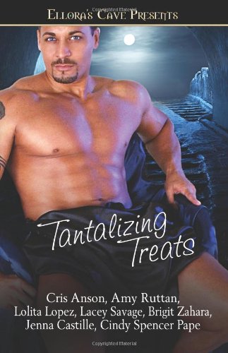 Tantalizing Treats (9781419958328) by Chris Anson; Lolita Lopez; Lacey Savage; Brigit Zahara; Amy Ruttan; Cindy Spencer Pape