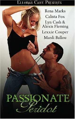 Passionate Peridot (9781419958687) by Rena Marks; Calista Fox; Lyn Cash; Alexis Fleming; Lexxie Couper; Mardi Ballou