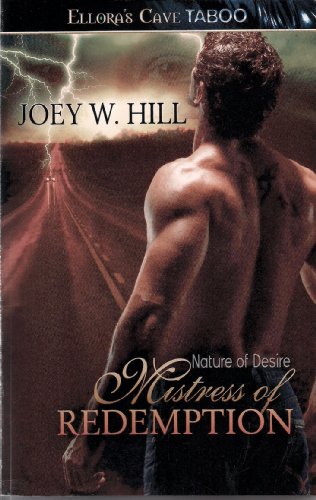 Nature of Desire: Mistress of Redemption (9781419959516) by Joey W. Hill