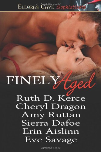 Finely Aged (9781419959981) by Ruth D Kerce; Cheryl Dragon; Amy Ruttan; Sierra Dafoe; Erin Aislinn; Eve Savage